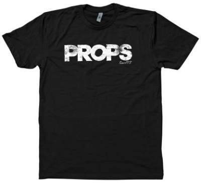 T-Shirt Props Since 93